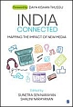 India Connected : Mapping the Impact of New Media