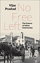 No Free Left : The Futures of Indian Communism
