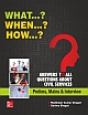What ? When ? How ? Answers to all Questions about Civil Services (Prelims, Mains & Interview)