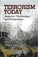 TERRORISM TODAY: Aspects, Challenges and Responses