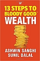 13 Steps to Bloody Good Wealth