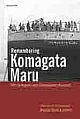 Remembering Komagata Maru: Official Reports and Contemporary Accounts