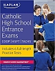 KAPLAN Catholic High School Entrance Exams, Seventh Edition : COOP * HSPT * TACHS
