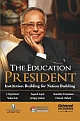 The Education President- Institution Building for Nation Building