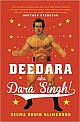 Deedara Aka Dara Singh!