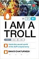 I Am a Troll: Inside the Secret World of the BJP`s Digital Army