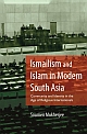 Ismailism and Islam in Modern South Asia : Community and Identity in the Age of Religious Internationals 