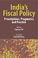 India`s Fiscal Policy : Prescriptions, Pragmatics and Practice