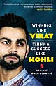 Winning like Virat: Think & Succeed like Kohli