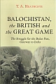 BALOCHISTAN, the BRITISH and the GREAT GAME