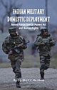 Indian Military Domestic Deployment : Armed Forces Special Powers Act and Human Rights
