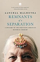 Remnants of a Separation: A History of the Partition through Material Memory