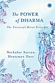 The Power of Dharma : The Universal Moral Principle