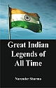 Great Indian Legends of All Time 