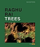 RAGHU RAI : TREES