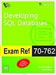 EXAM REF 70-762–DEVELOPING SQL DATABASES