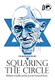 Squaring the Circle: Mahatma Gandhi and the Jewish National Home