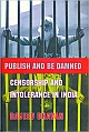 Publish and Be Damned – Censorship and Intolerance in India