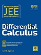 Differential Calculus for JEE Main & Advanced, 2018 ED