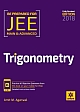 Trigonometry for JEE Main & Advanced, 2018 ED.