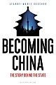Becoming China : The Story Behind the State