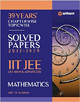 39 Years` Chapterwise Topicwise Solved Papers (2017-1979) IIT JEE Mathematics