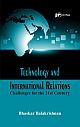 Technology and International Relations- Challenges for the 21st Century 