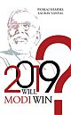 2019: Will Modi Win?