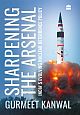 Sharpening the Arsenal : India`s Evolving Nuclear Deterrence Policy