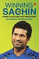 Winning like SACHIN: Think & Succeed like TENDULKAR