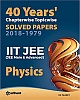 40 Years` Chapterwise Topicwise Solved Papers (2018-1979) IIT JEE Physics