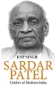 Sardar Patel- Unifier of Modern India, Unifier of Modern India