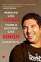 Winning Like Yuvraj: Think & Succeed Like Singh