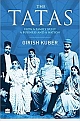 The Tatas: How a Family Built a Business and a Nation
