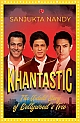 KHANTASTIC: The Untold Story of Bollywood’s trio