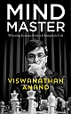 Mind Master: Winning Lessons From a Champion`s Life