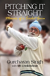 PITCHING IT STRAIGHT: MEMOIR OF A CRICKET GURU