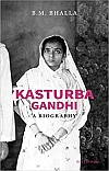Kasturba Gandhi: A Biography