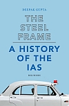 The Steel Frame : A History of the IAS