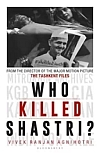 Who Killed Shastri? 