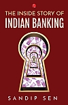 THE INSIDE STORY OF INDIAN BANKING