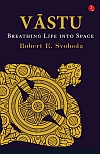 VASTU: Breathing Life into Space