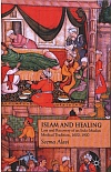 Islam and Healing: Loss and Recovery of an Indo-Muslim Medical Tradition, 1600-1900