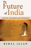 The Future of India: Economics, Politics and Governance