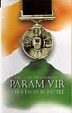 Param Vir- Our Heroes in Battle