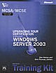 MCSA/MCSE SELF-PACED TRAINING KIT (EXAMS 70-292 AND 70-296): MANAGING, MAINTAINING, PLANNING, AND IMPLEMENTING A MICROSOFT® WINDOWS SERVER™ 2003 ENVIR