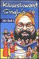 Khushwant Singh`s Joke Book - 6