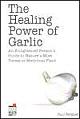 The Healing Power Of Garlic