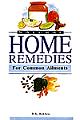 Natural Home Remedies For Common Ailments
