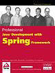 Professional Java Development with the Spring Framework